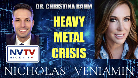 Dr. Christina Rahm Discusses Heavy Metal Crisis with Nicholas Veniamin