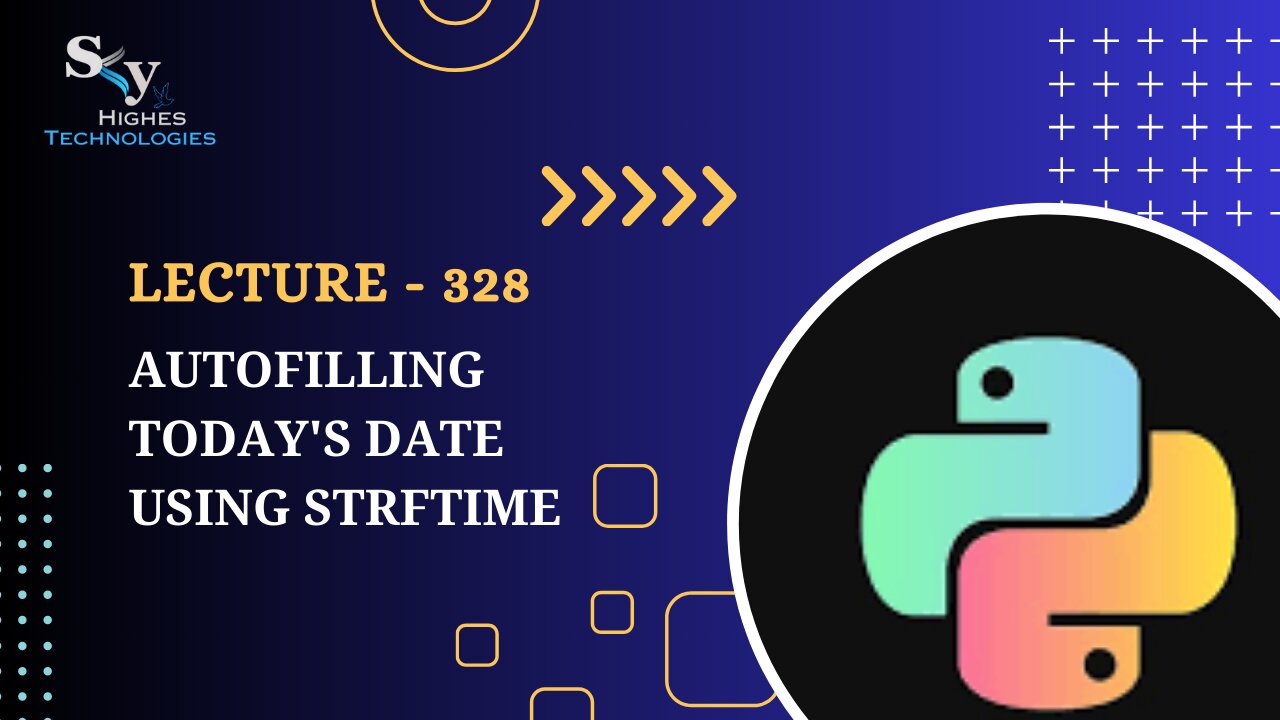 328. Autofilling today's date using strftime | Skyhighes | Python