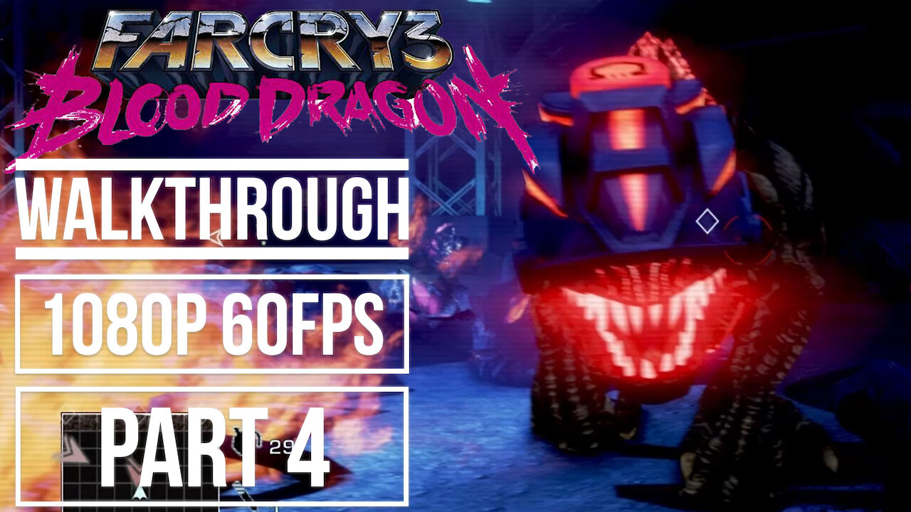 FAR CRY 3 BLOOD DRAGON Gameplay Walkthrough Part 4 No Commentary [1080p 60fps]