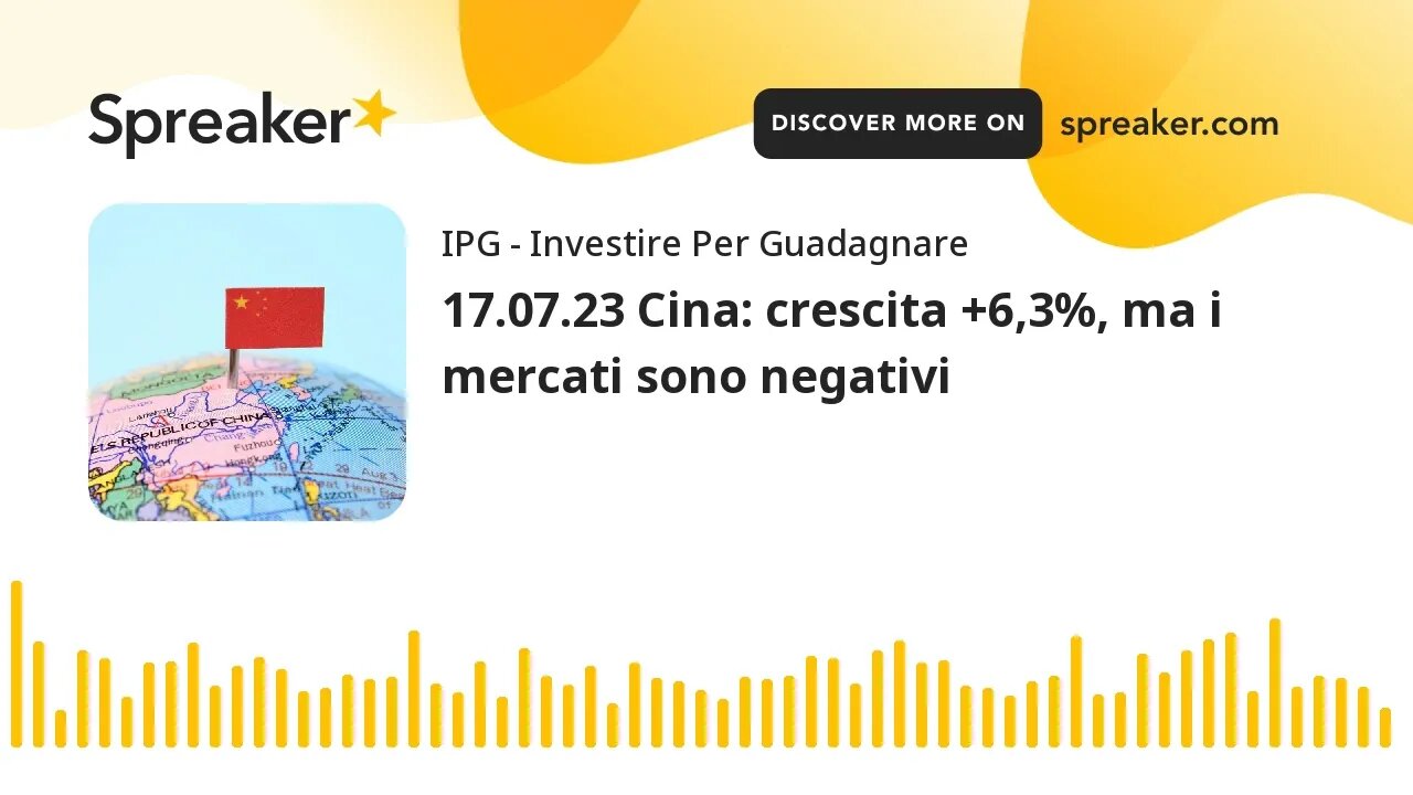 17.07.23 Cina: crescita +6,3%, ma i mercati sono negativi