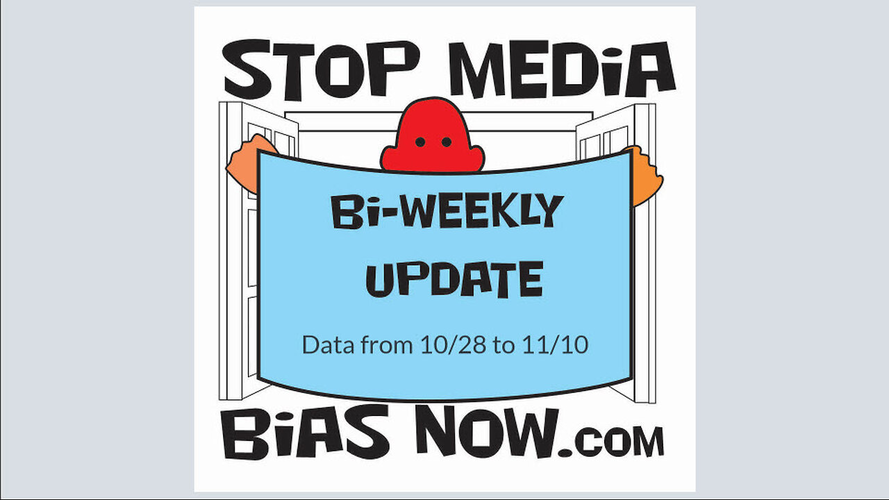 EP. 111023 Biweekly Update for 10/28/23 and 11/10/23 - StopMediaBiasNow.com