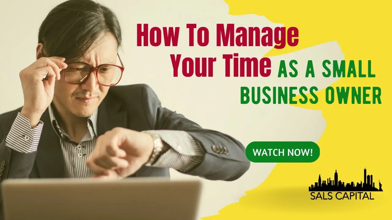 How to Manage Your Time as a Small Business Owner