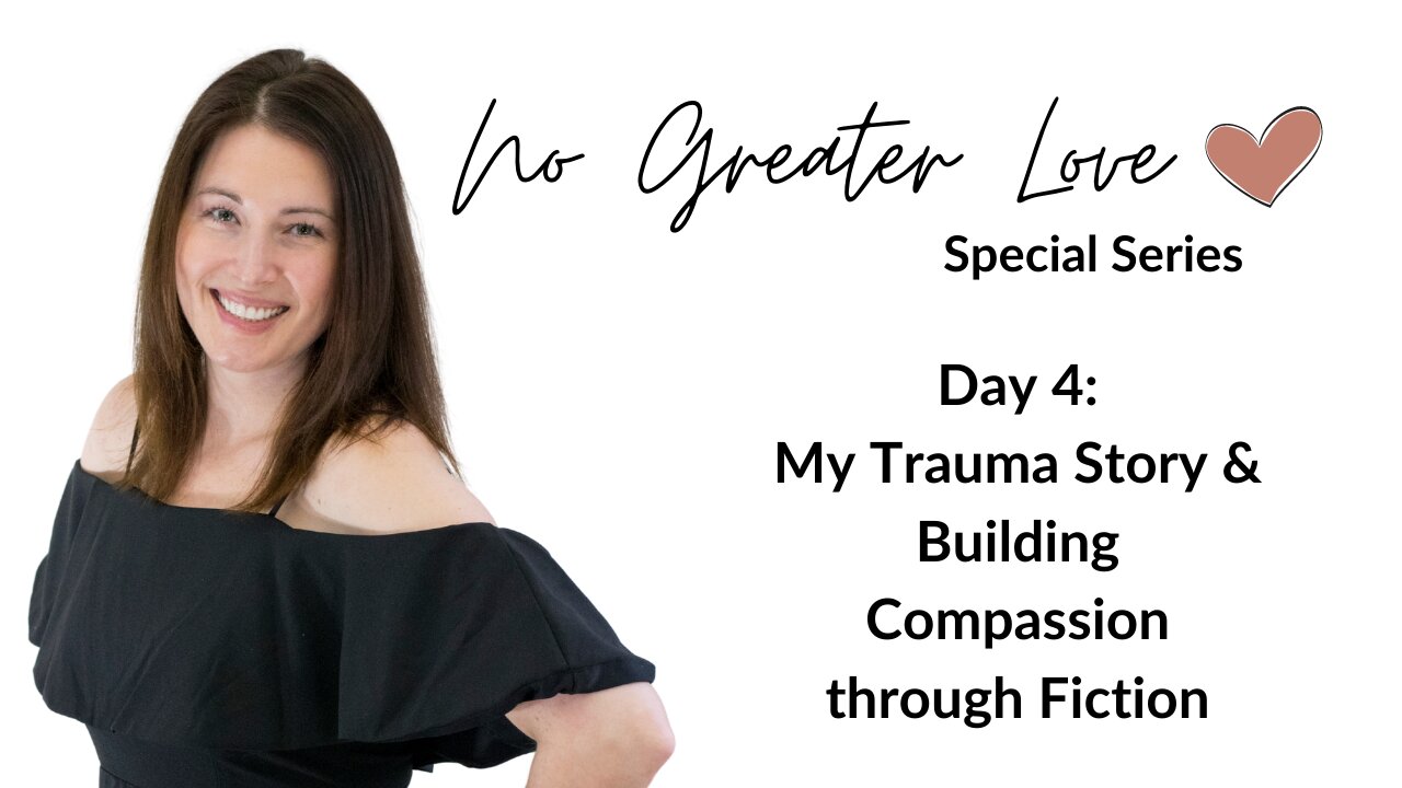 My Trauma Story & Building Compassion through Fiction