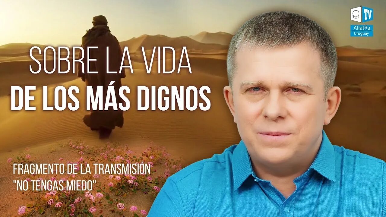 Sobre la vida de los más Dignos