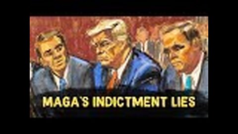 Debunking Lies about the Trump Indictment