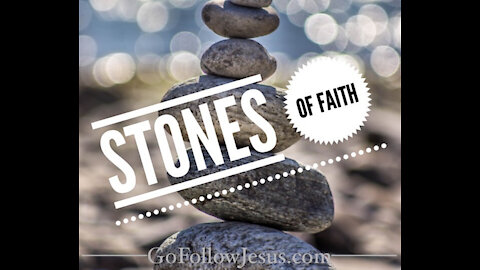 Stones of Faith (Sermon) by Tyson Cobb - Pastor/Evangelist