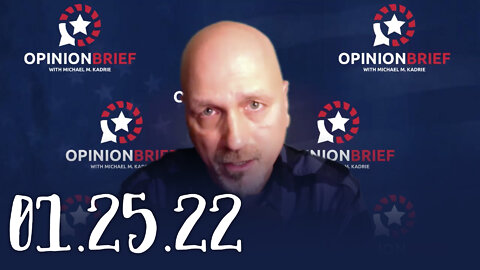 Opinion Brief - 01.25.22 - Who are the Radicals, and what country are they trying to take back?