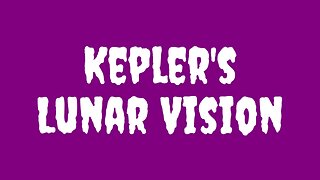 Kepler's Lunar Vision