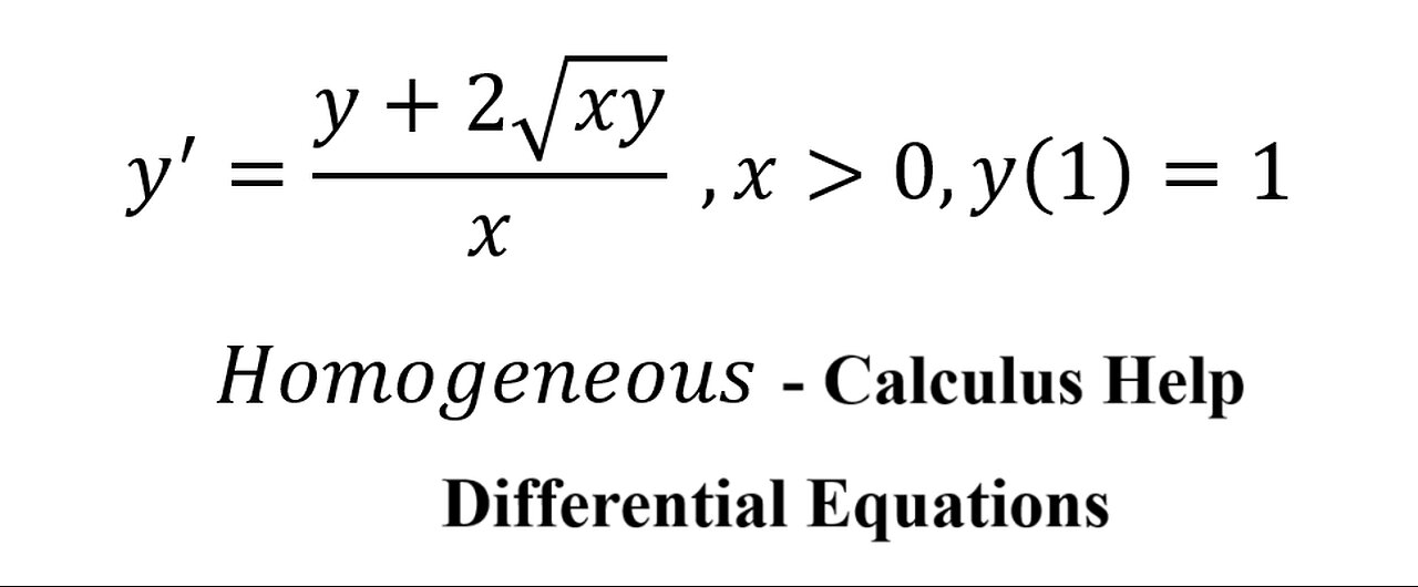 Calculus Help: Differential Equations - Homogeneous - y'=(y+2√xy)/x ,x>0,y(1)=1