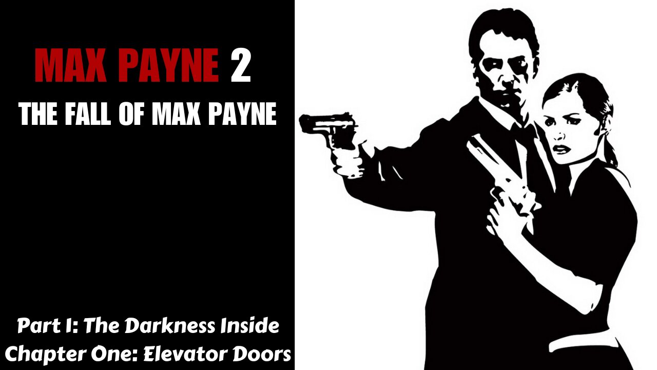 Max Payne 2 - Part 1: The Darkness Inside - Chapter One: Elevator Doors