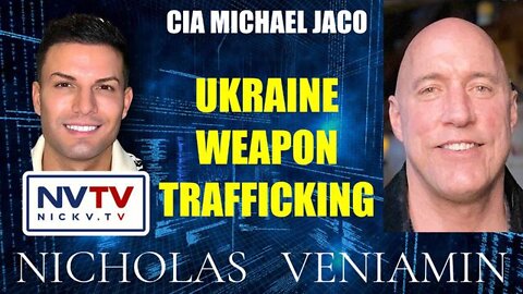 Michael Jaco Discusses Ukraine Weapon Trafficking with Nicholas Veniamin