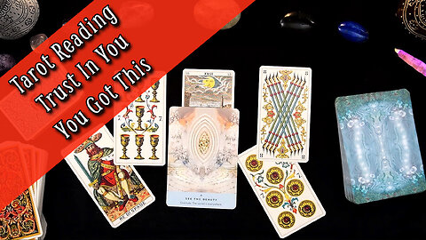 Your Daily Tarot Reading | Trust Yourself