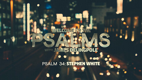 Psalm 34: Stephen White