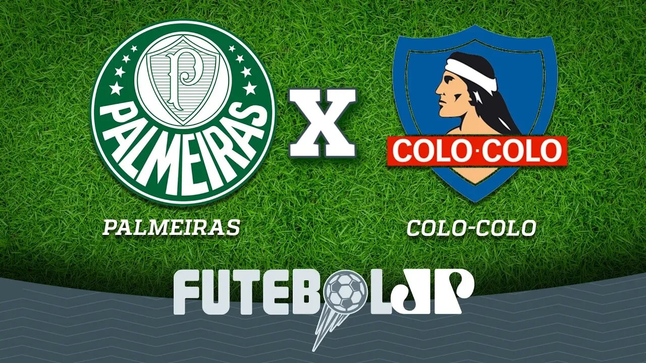 AO VIVO: Palmeiras X Colo-Colo