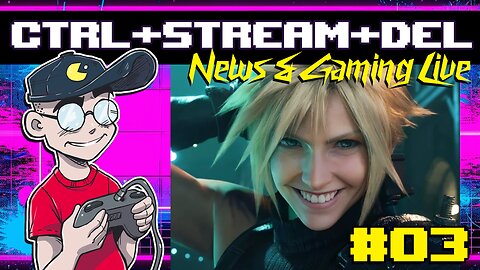 Square-Enix RESETS, Helldivers 2 Drama, Consoles vs. PC | CTRL+STREAM+DEL Livestream #03