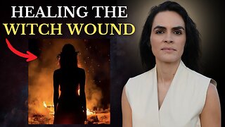 The Witch Wound: What is it and How We Can HEAL