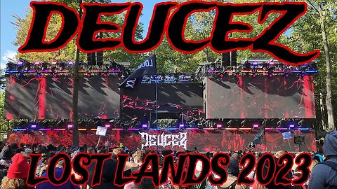 DEUCEZ AT LOST LANDS 2023