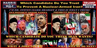 Which Candidate Do You Trust to Prevent a Nuclear-Powered Iran?