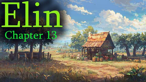 Elin - Chapter 13 (Rebuilding the Farm)