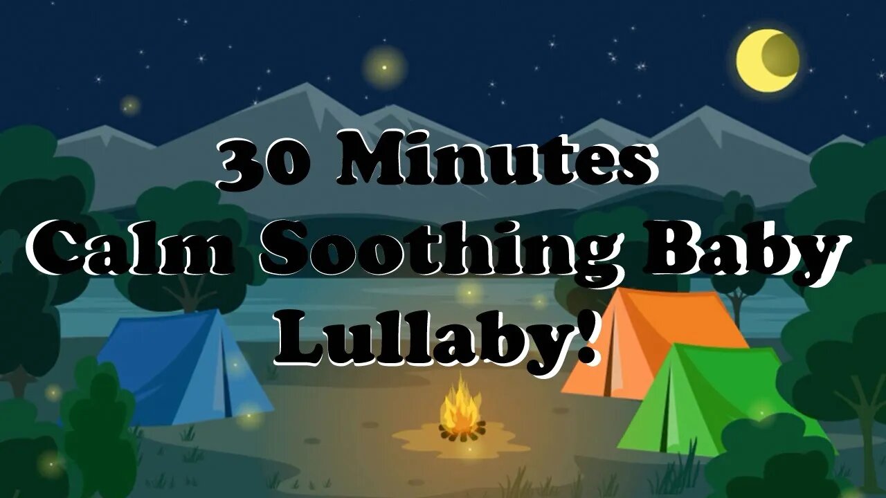 30 Minute Baby Nap Time Sleeping Deep Sleep Lullaby Soothing Relaxing, Sleep Music!