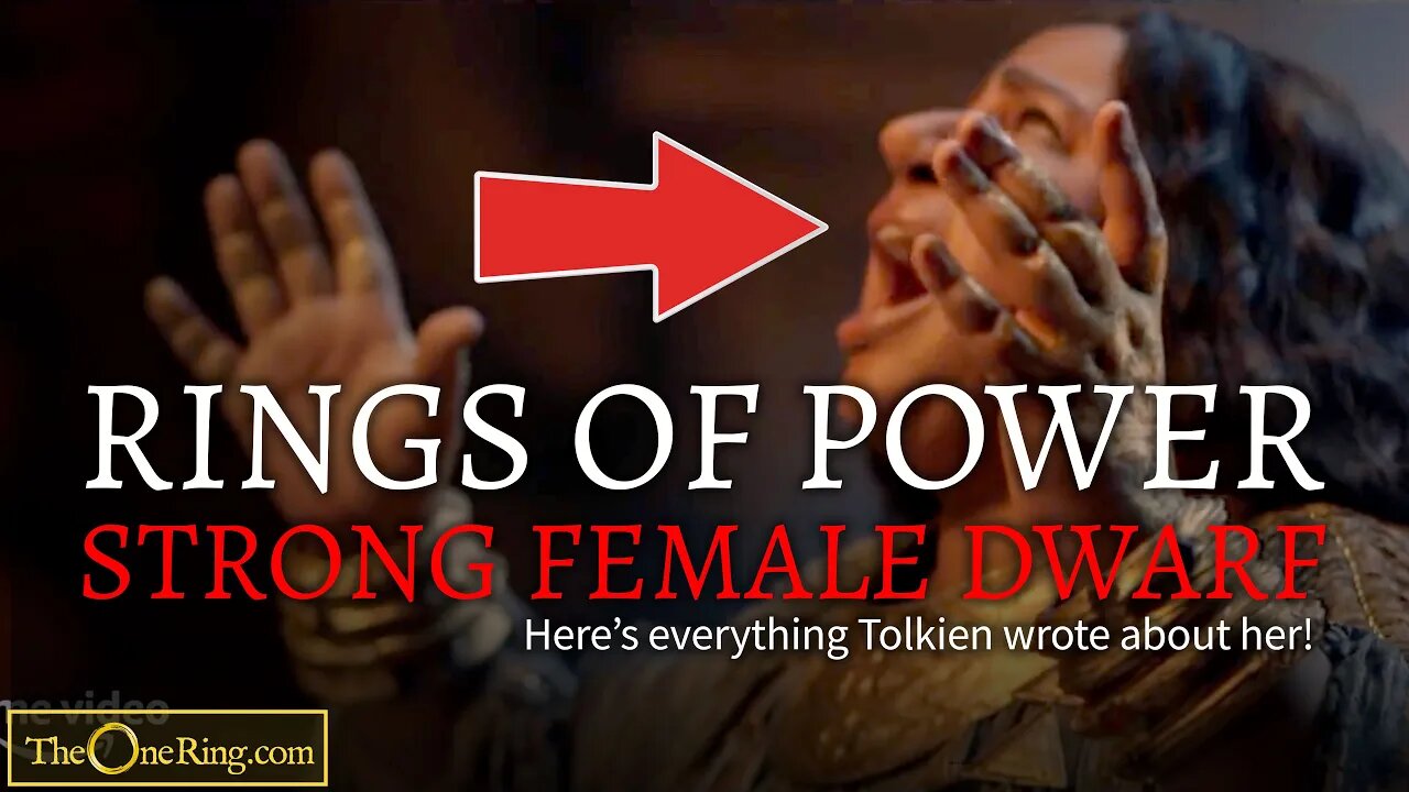 The Rings of Power's STRONG Female Dwarf in Tolkien's own words!