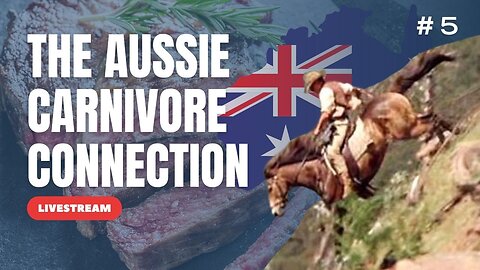 The Aussie Carnivore Connection #5