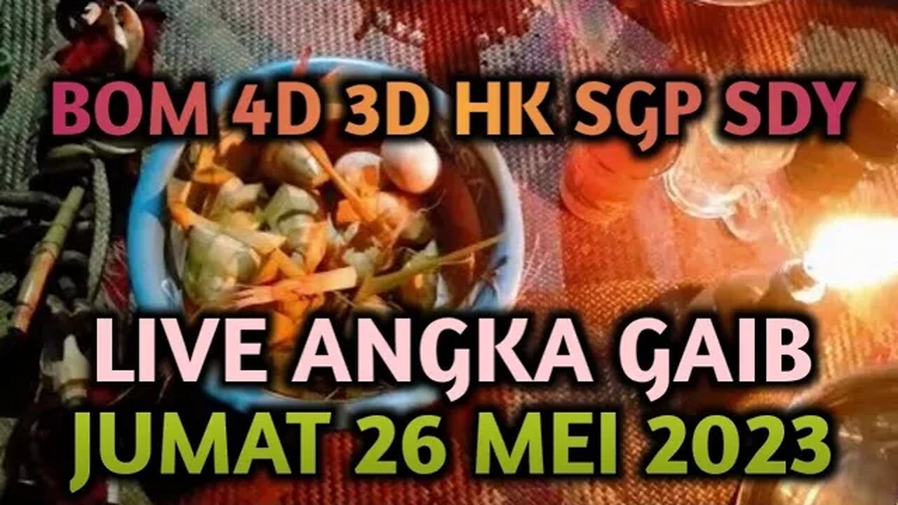 🔴 LIVE ANGKA GAIB JITU HK SDY SGP JUMAT 26 MEI 2023