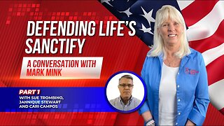 DEFENDING LIFE'S SANCTIFY PART 1 - WOMAN IMPACTING THE NATION