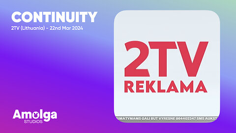 2TV (Lithuania) - Continuity (22nd March 2024)