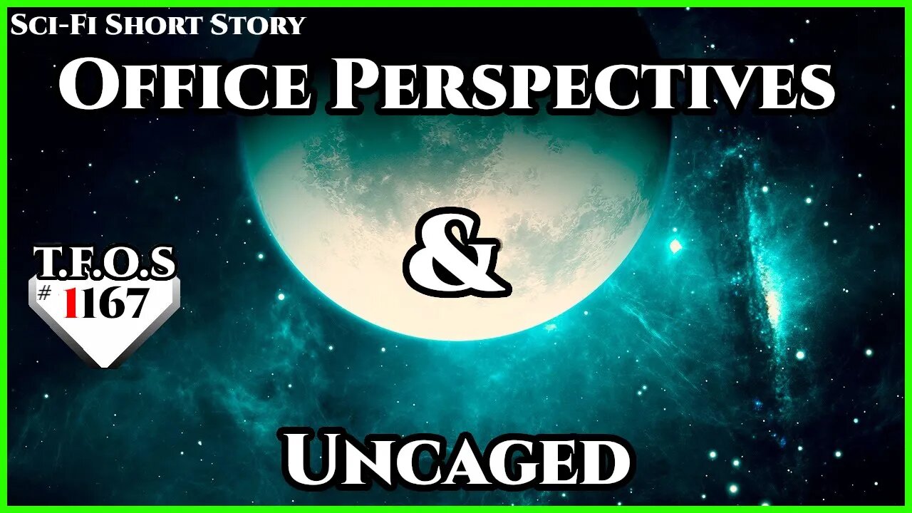 Office Perspectives & Uncaged | Humans are Space Orcs | HFY | TFOS1167