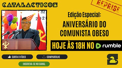 REPRISE: Edição Especial: Aniversário Do Comunista Obeso