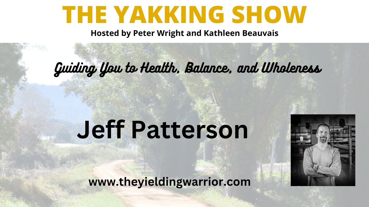 Unlocking the Power of Meditative Arts: Jeff Patterson on Tai Chi, Qigong & Life Transformation