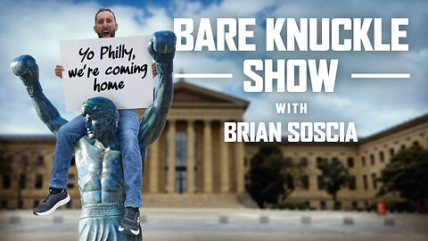 The Bare Knuckle Show with Brian Soscia