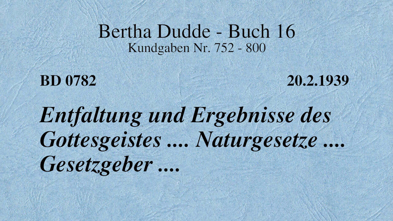 BD 0782 - ENTFALTUNG UND ERGEBNISSE DES GOTTESGEISTES .... NATURGESETZE .... GESETZGEBER ....