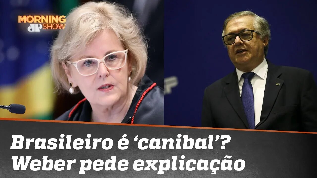 Brasileiro é 'canibal'? Rosa Weber pede explicação a ministro sobre declarações