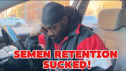 Things I struggled with the Most in the beginning of Semen Retention!