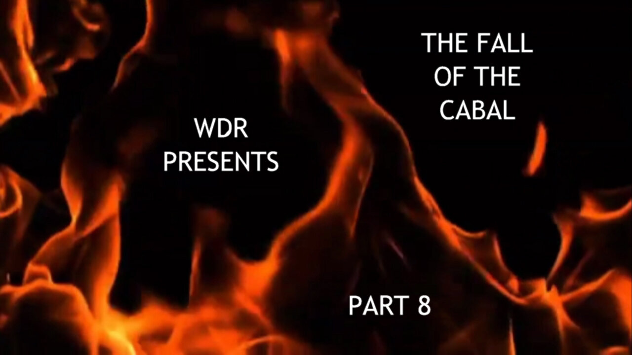 WDR Presents - The Fall of The Cabal Part 8