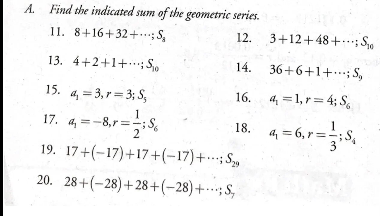 Find the sum of geometric series: 8+16+32+... ;S8 ; 3+12+48+...; S10, 4+2+1+... ;S10 Calculus