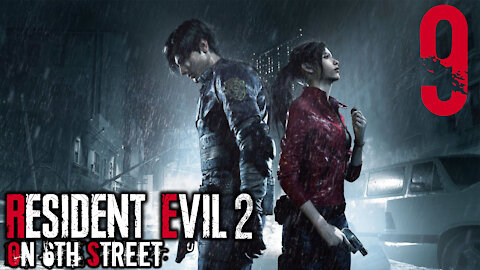 Resident Evil 2 on 6th Street Part 9