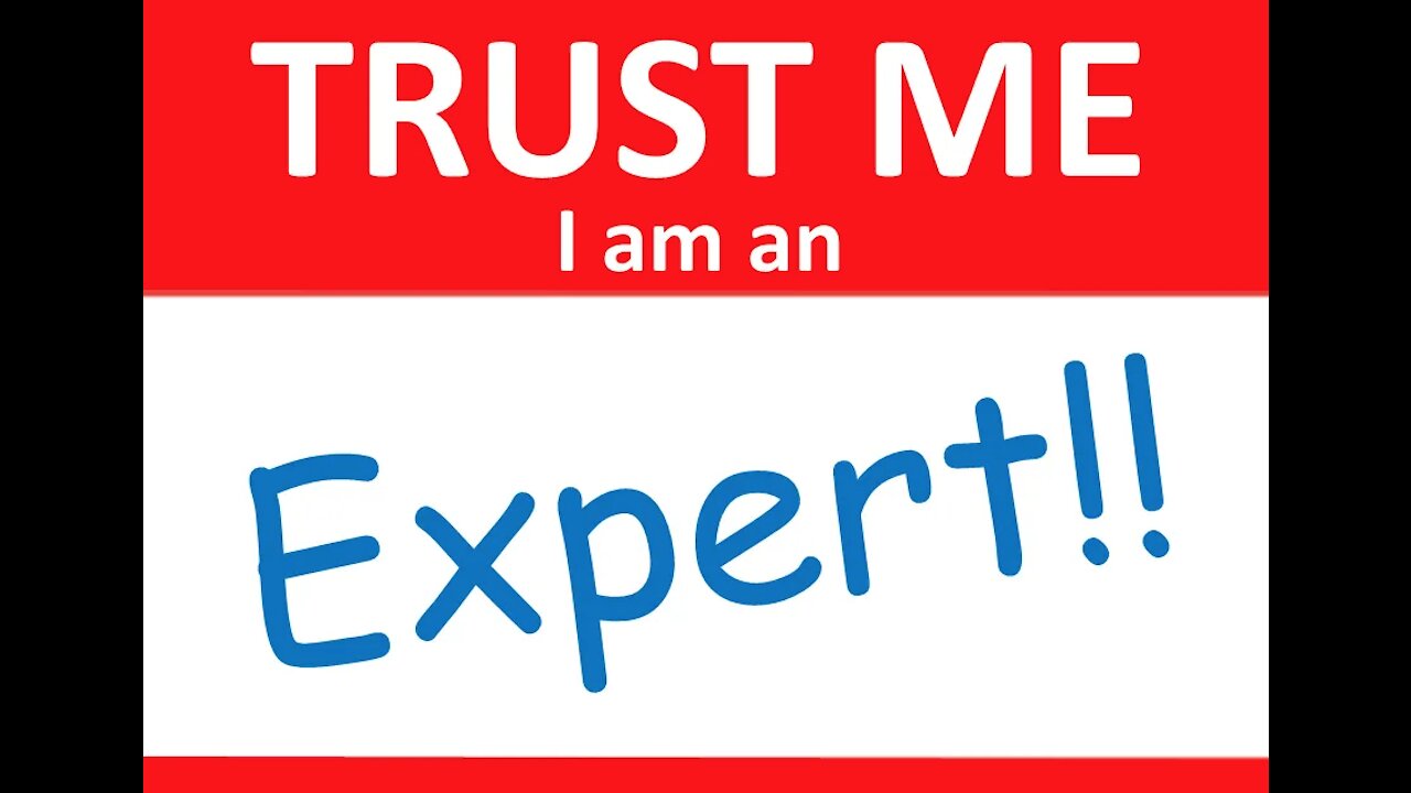 "Expert" Fatigue...So-Called "Experts" Have Been So Consistently Wrong