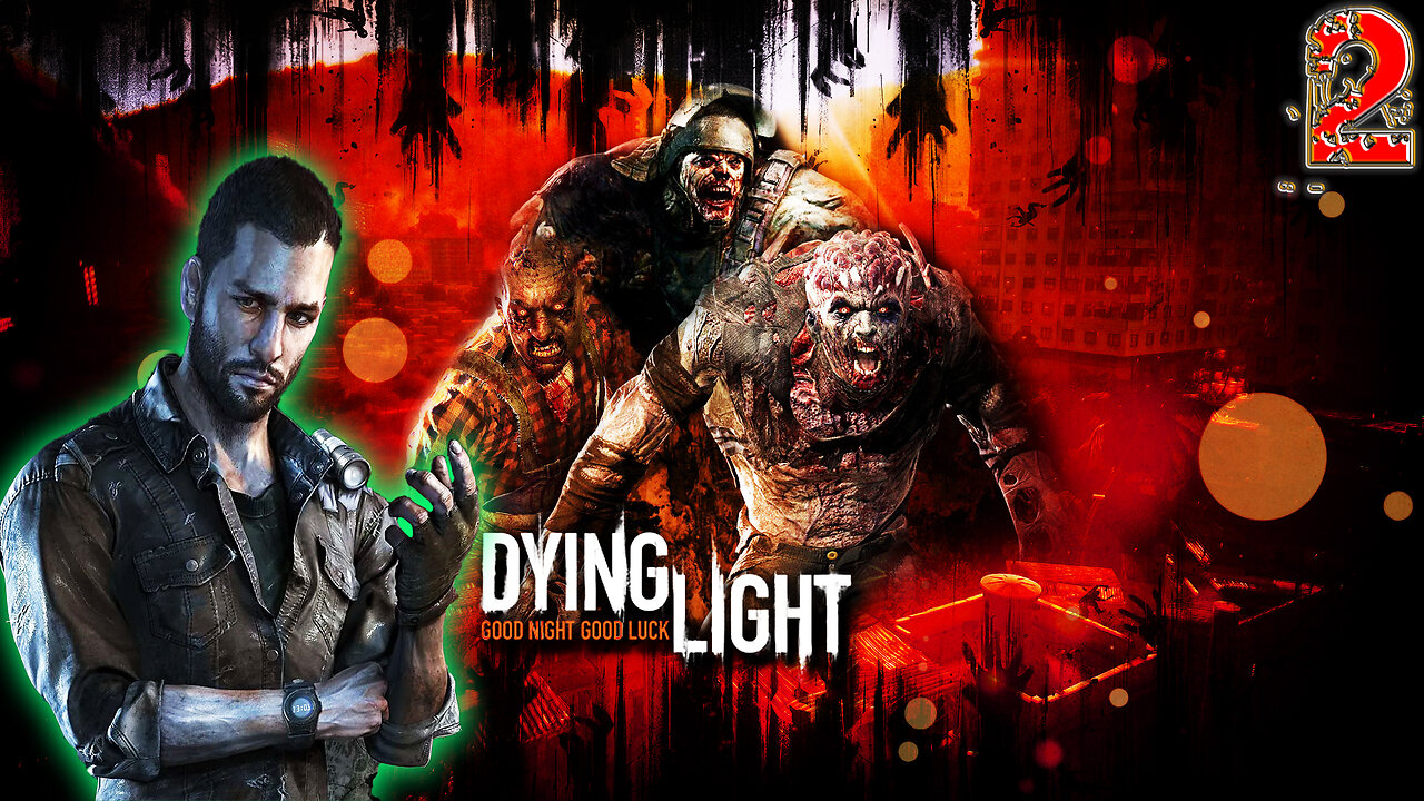 [2021] 📱Dying Light: DE📱 🧟 Survival-Horror 🧟 🪂 Kyle Crane 🪂 Part 2