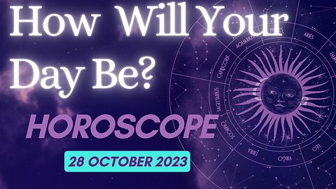 What the Horoscopes hold hold for you on October 28, 2023