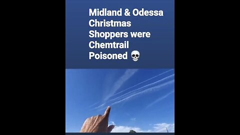 Midland & Odessa , Texas Christmas Shoppers were Chemtrail Poisoned on December 15, 2024