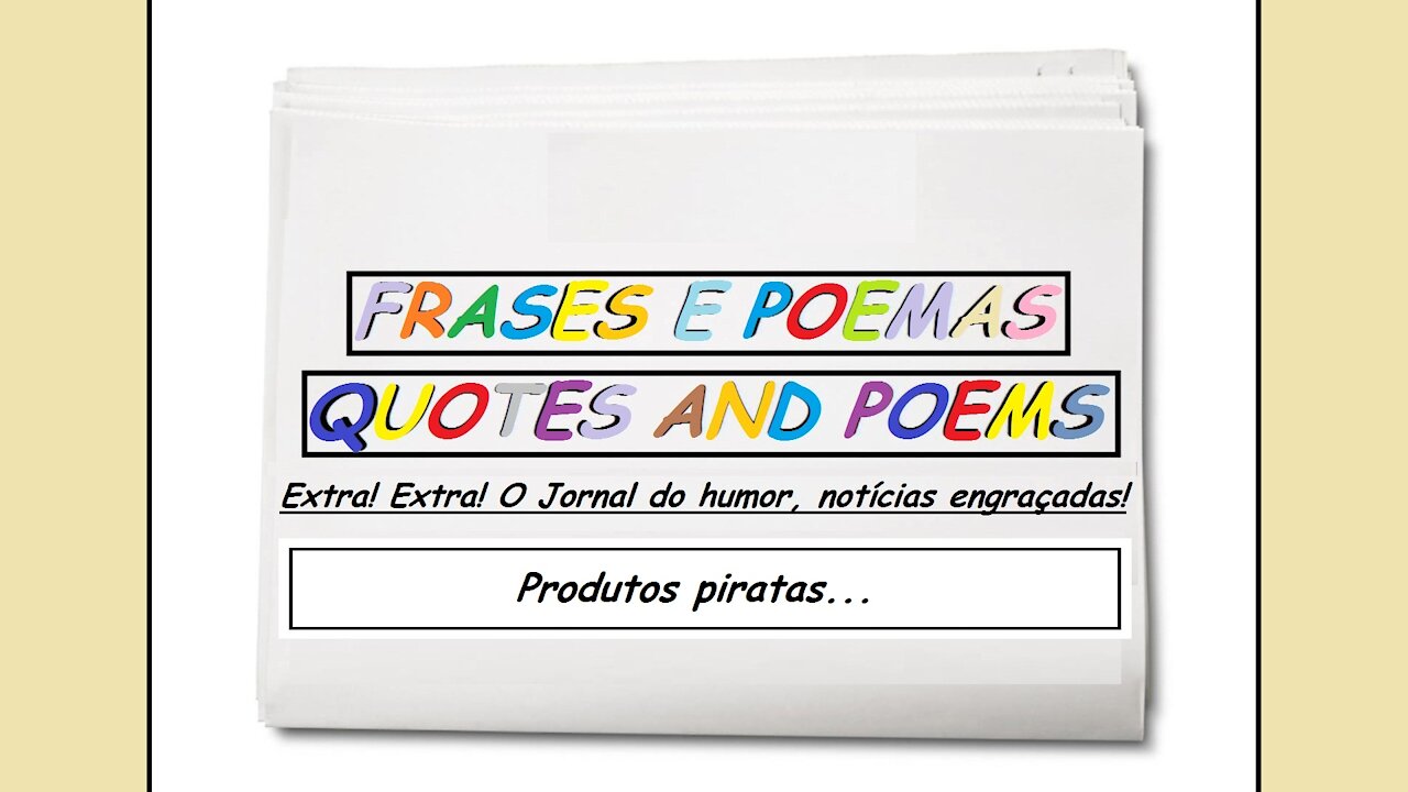 Notícias engraçadas: Produtos piratas... [Frases e Poemas]