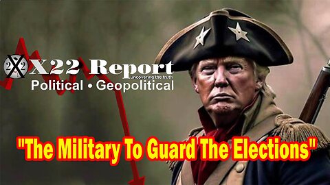 X22 Report - Ep.3126F - An Attack On The US Will Do This,Had To Be Done This Way,Guard The Elections