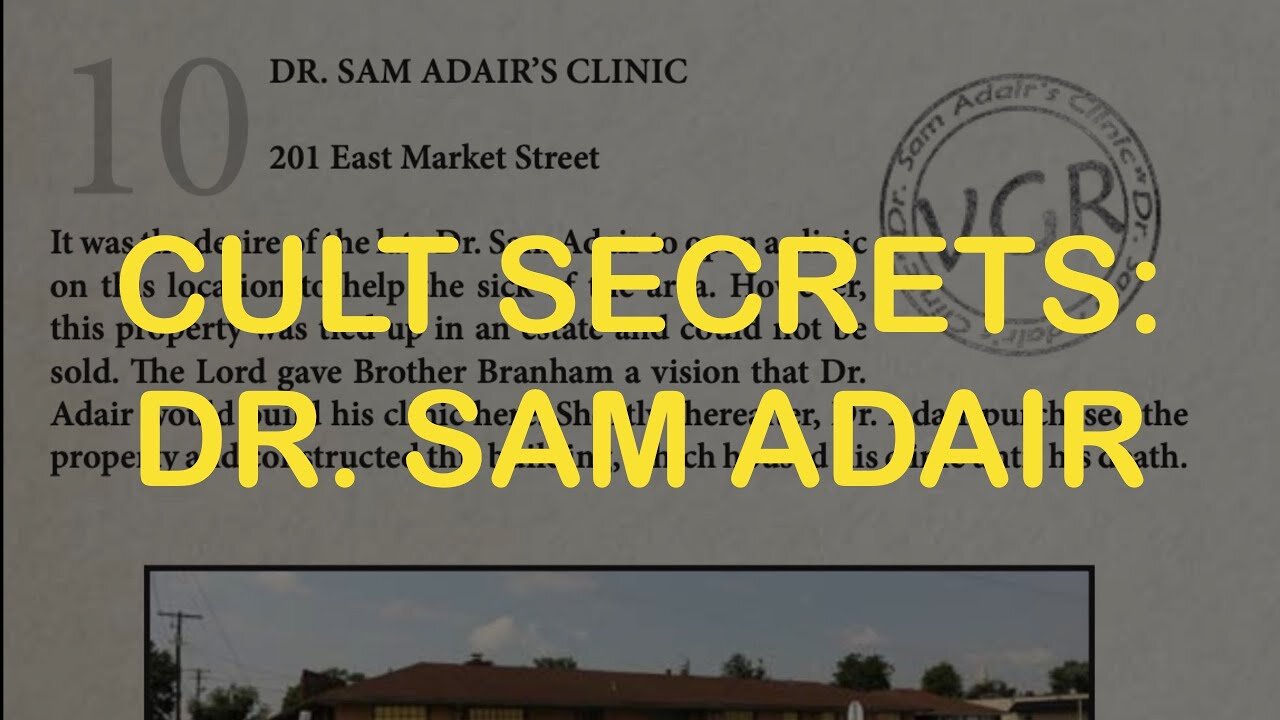 Cult Secrets: Dr. Sam Adair's Clinic False Prophecy