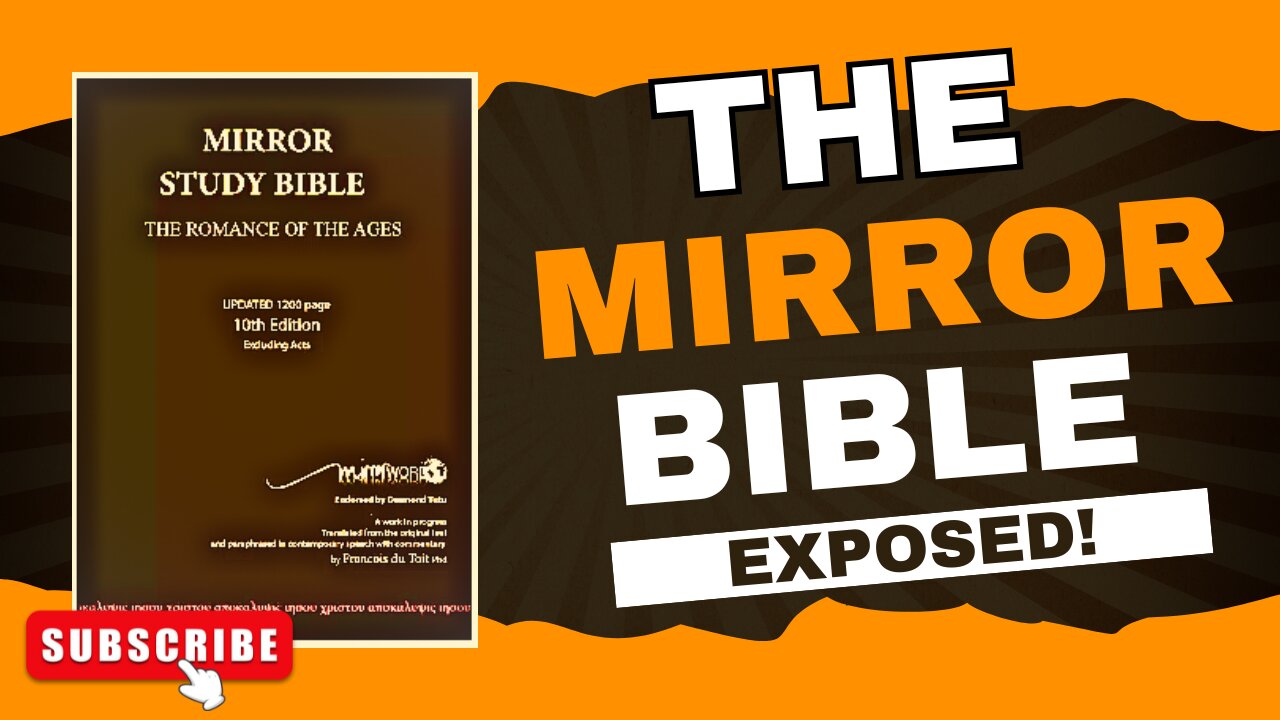 The Mirror Bible Translation Exposed! | The Worst Bible I Have Ever Read!