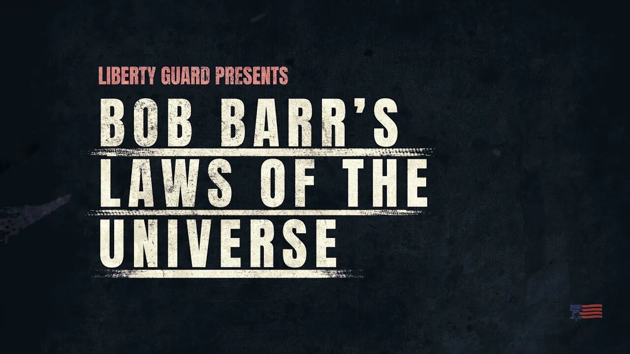 Join Us Soon for Season II of Bob Barr's Laws of the Universe