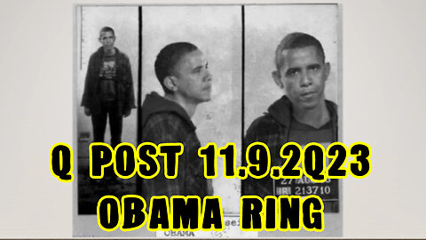 Q Post 11.9.2Q23 "Obama Ring"