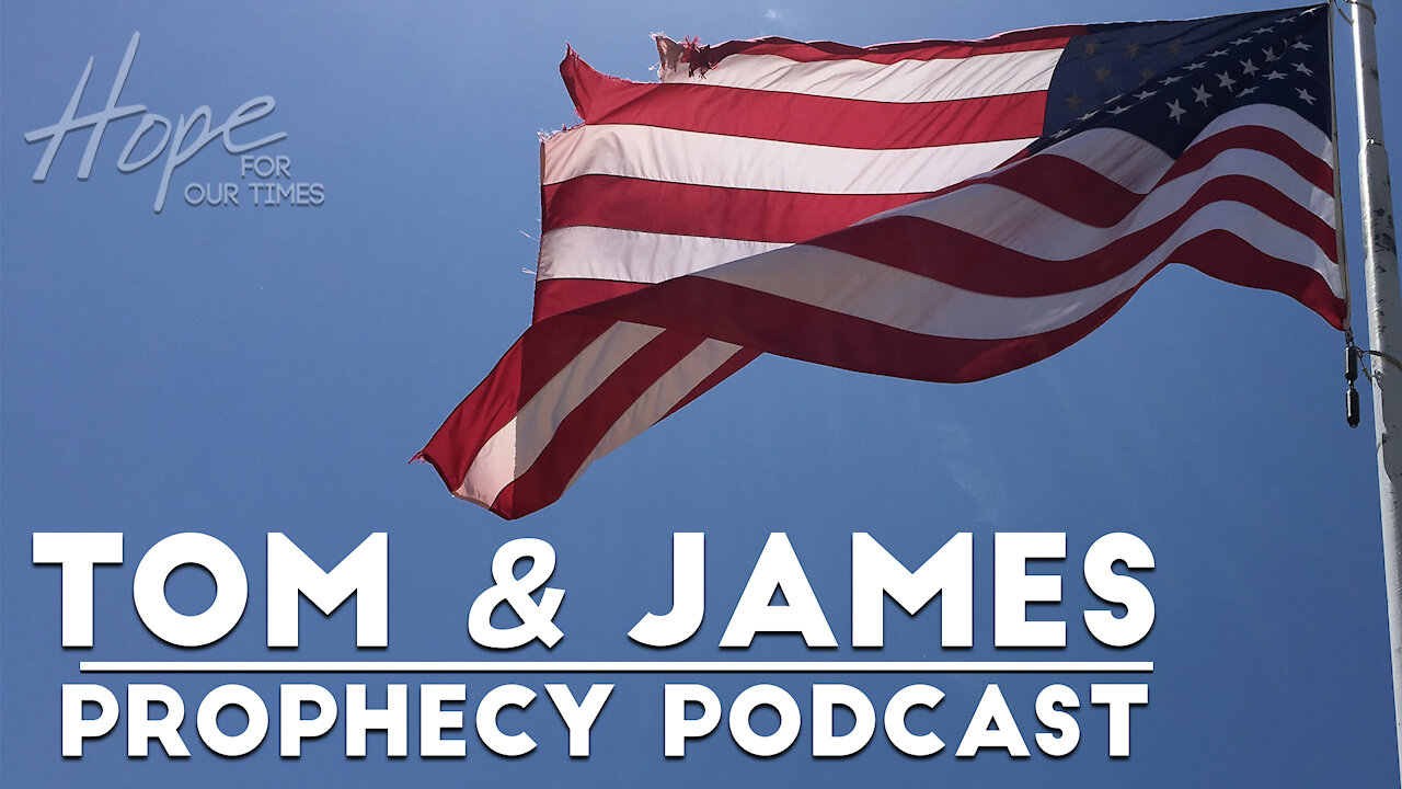 Tom and James | April 30th Prophecy Podcast